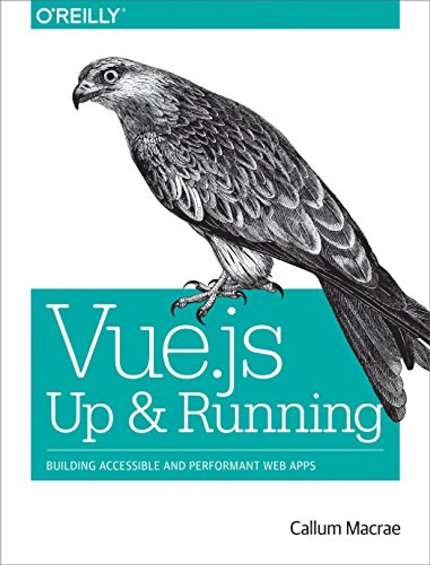 Producto Vue.js: Up and Running: Building Accessible and Performant Web Apps