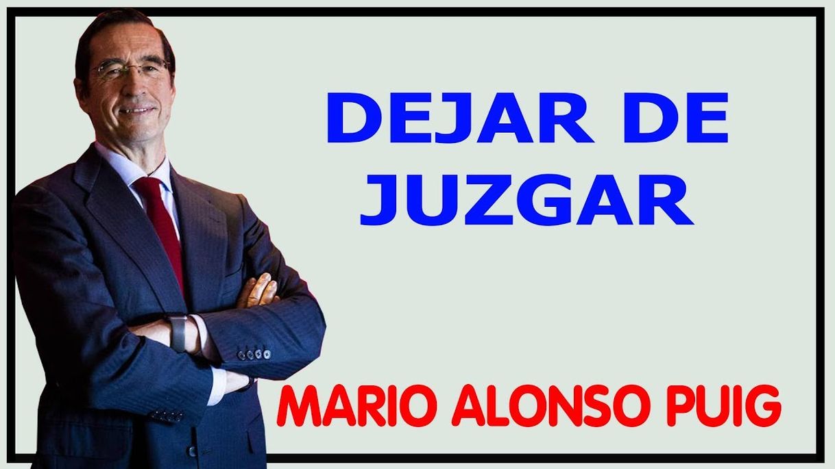 Moda Dejar de juzgar - Mario Alonso Puig