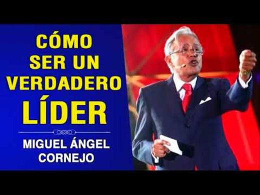 El líder - Miguel Ángel Cornejo