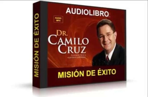Mision y éxito - Camilo Cruz