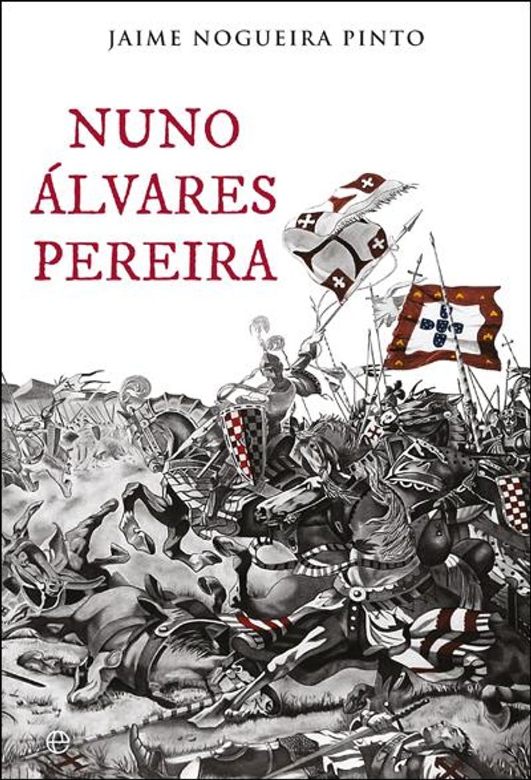 Libro Nuno Álvares Pereira de Jaime Nogueira Pinto 