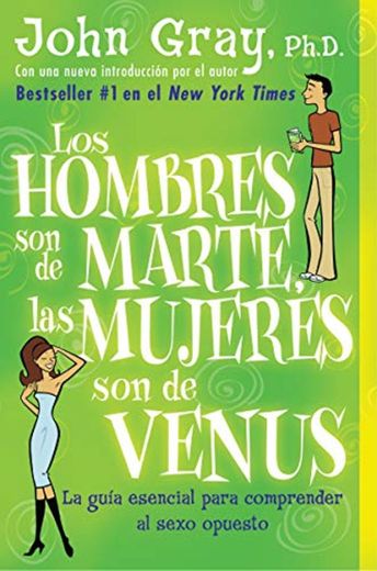 Gray, J: Los Hombres son de Marte, las mujeres son de Venus