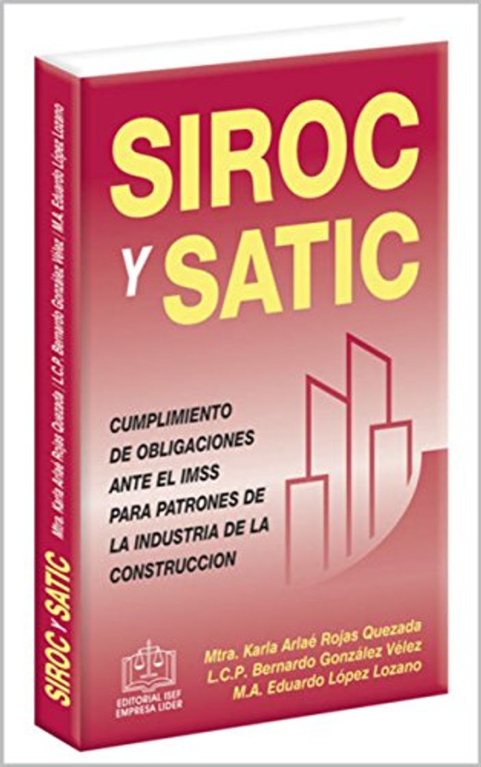 Libros SIROC y SATIC CUMPLIMIENTO DE OBLIGACIONES ANTE EL IMSS PATRONES DE LA