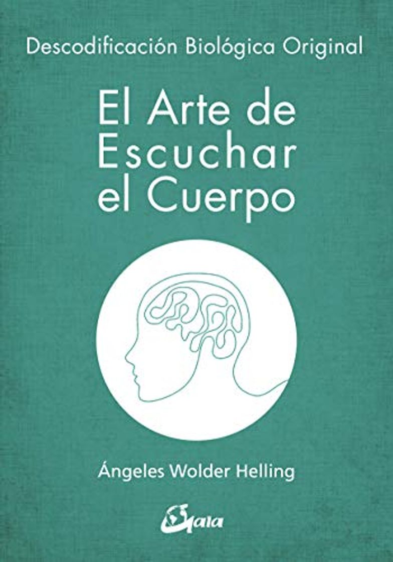 Libro El arte de escuchar el cuerpo. Descodificación biológica original