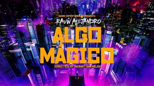 Rauw Alejandro - Algo Mágico (Video Oficial) - YouTube