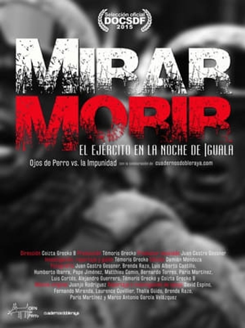 Película Mirar morir: El ejército en la noche de Iguala