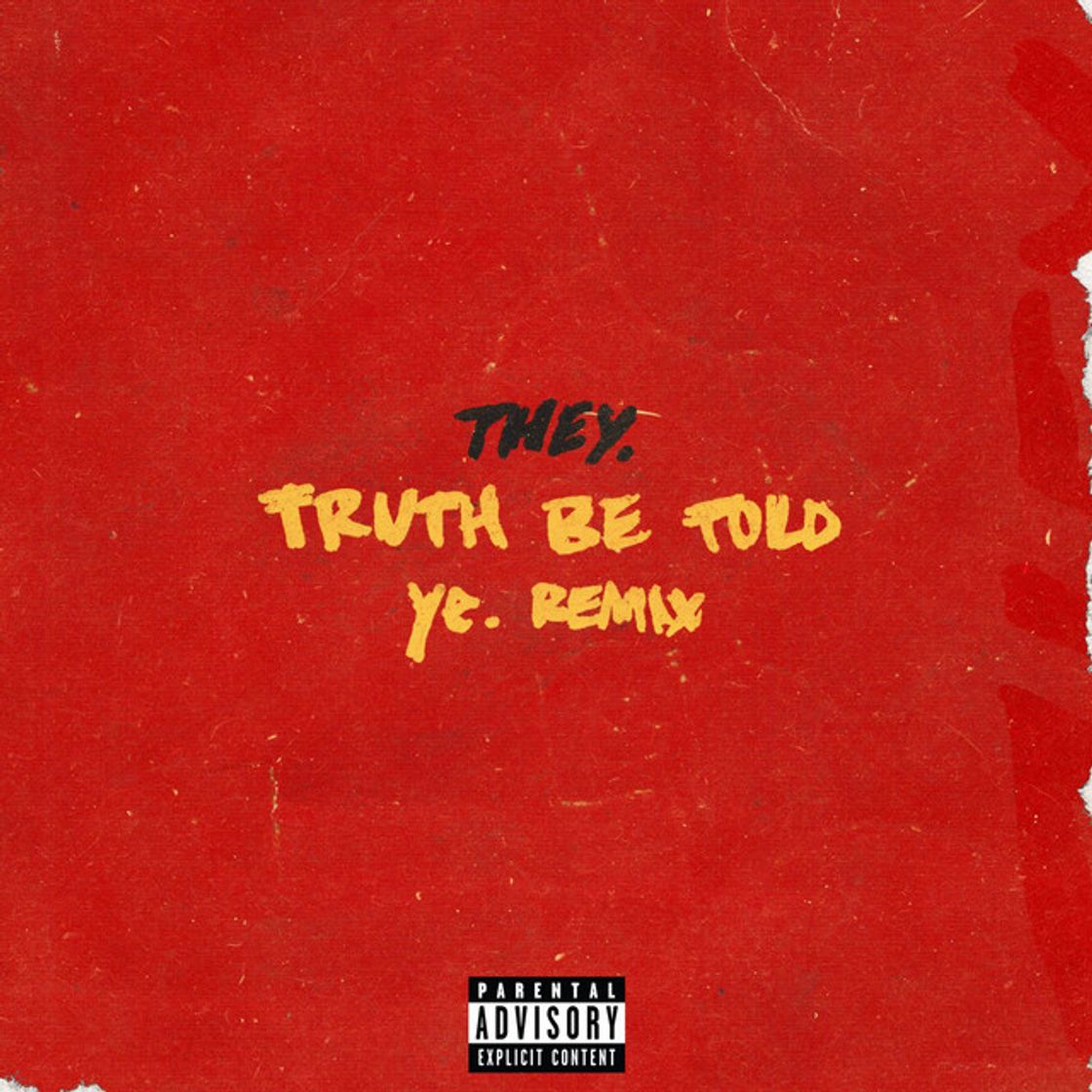 Canción Truth Be Told - pronouncedyea Remix