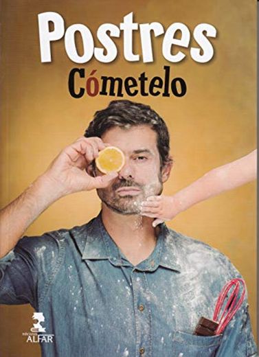 Postres de cómetelo, Los