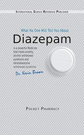 Diazepam: What No One Will Tell You About