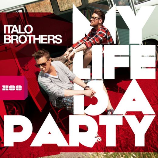 My Life Is a Party - Ryan T. & Rick M. Radio Edit