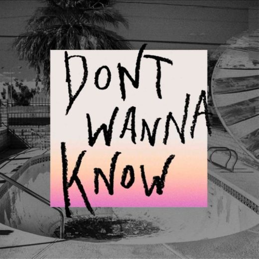 Don't Wanna Know (feat. Kendrick Lamar)