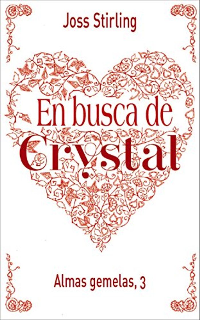 Libro Almas gemelas, 3. En busca de Crystal