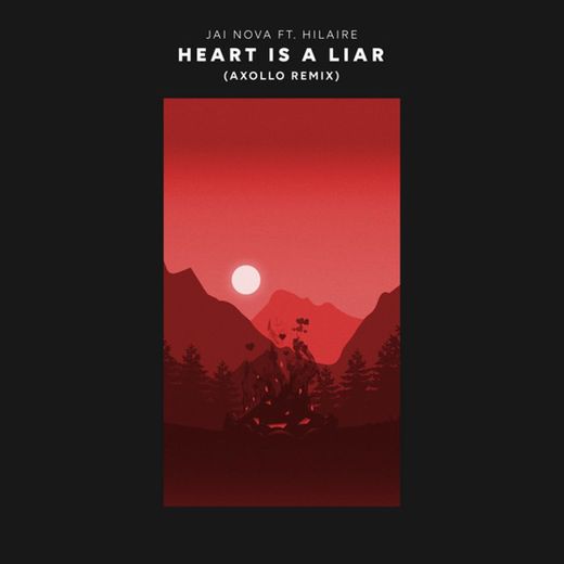 Heart Is A Liar - Axollo Remix