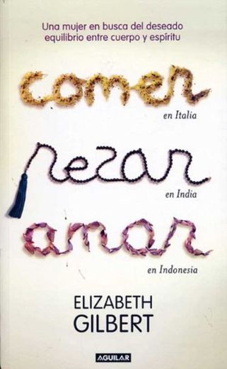 Comer Rezar Amar: Eat, Pray, Love