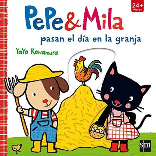 Pepe y Mila pasan el día en la granja