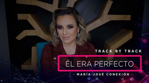 María José Él Era Perfecto Letra de La Canción - YouTube