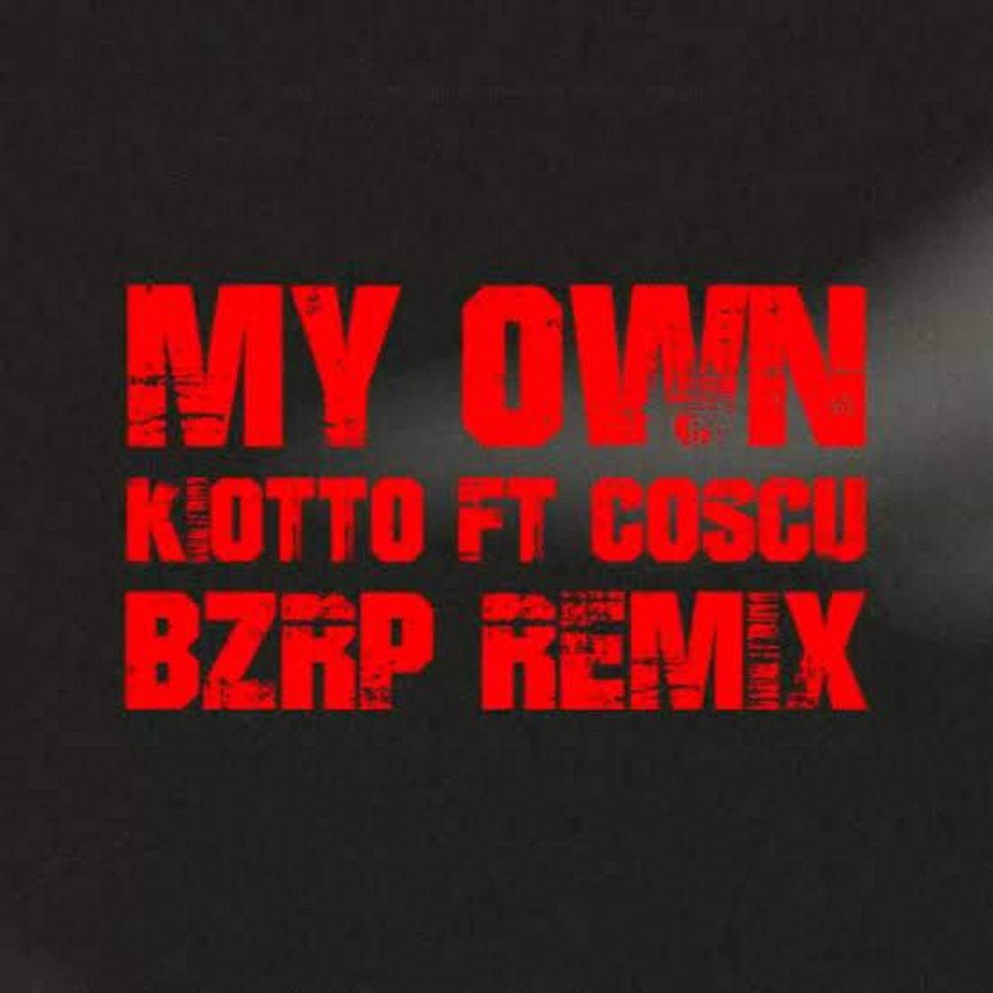 Music KYOTTO x Coscu - My Own (Bizarrap Remix)

