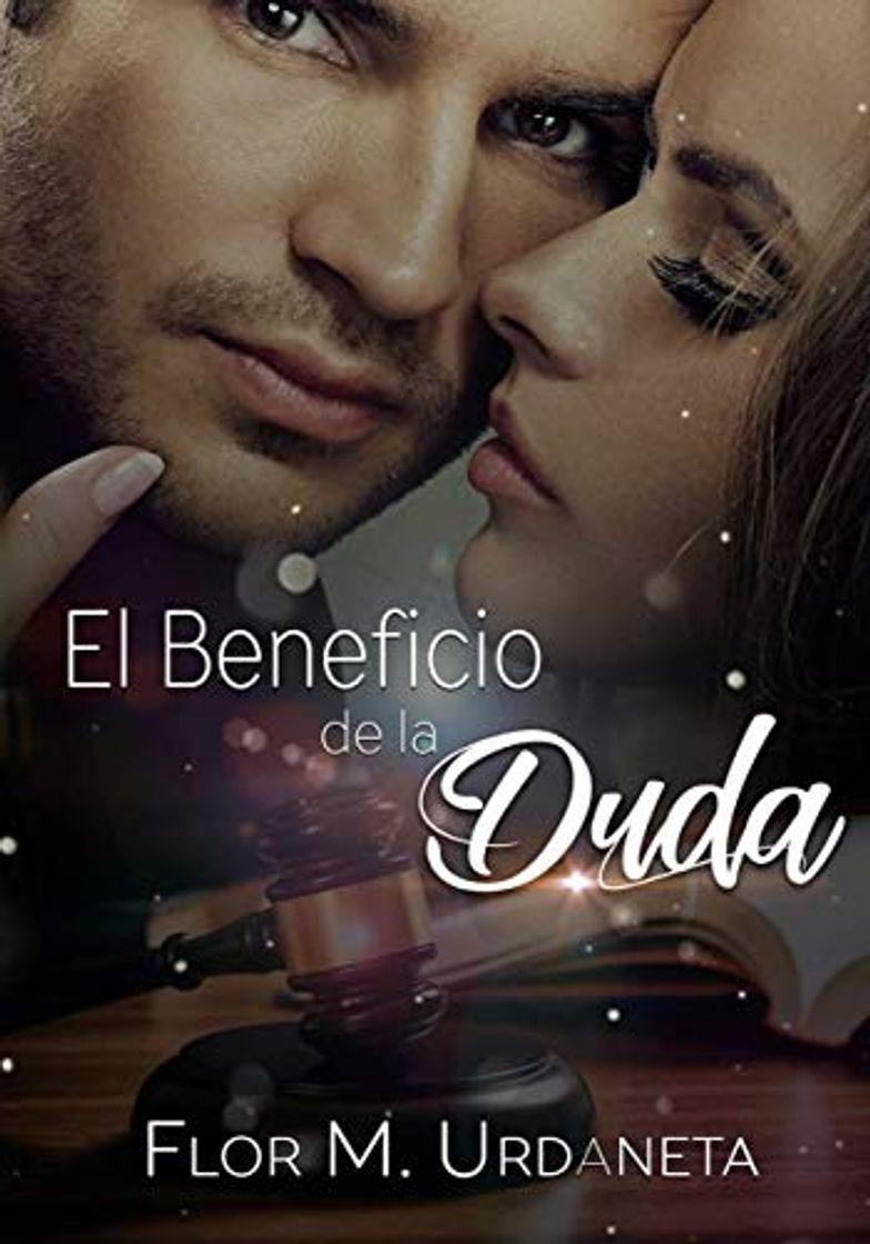 Libros El beneficio de la duda: Romance, pasión, amor y desengaños