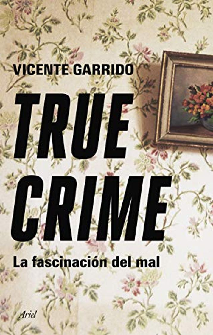 Book True crime: La fascinación del mal