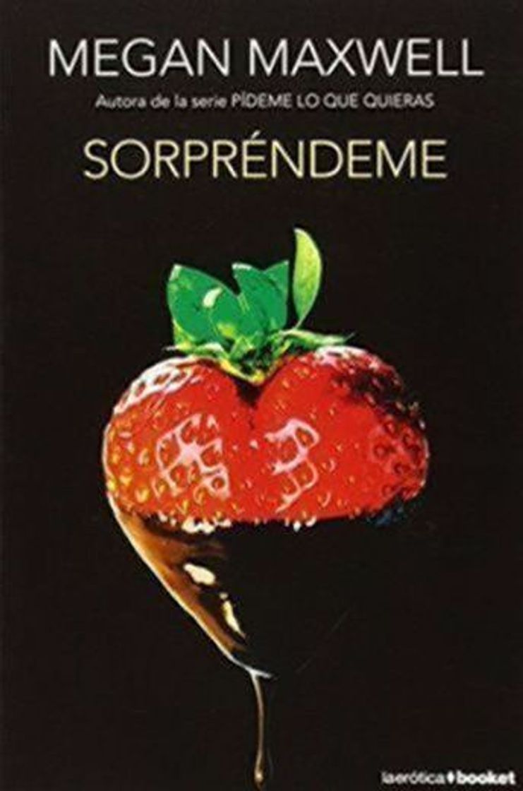 Libro Sorpréndeme (La Erótica) de Megan Maxwell (7 abr 2015) Tapa blanda