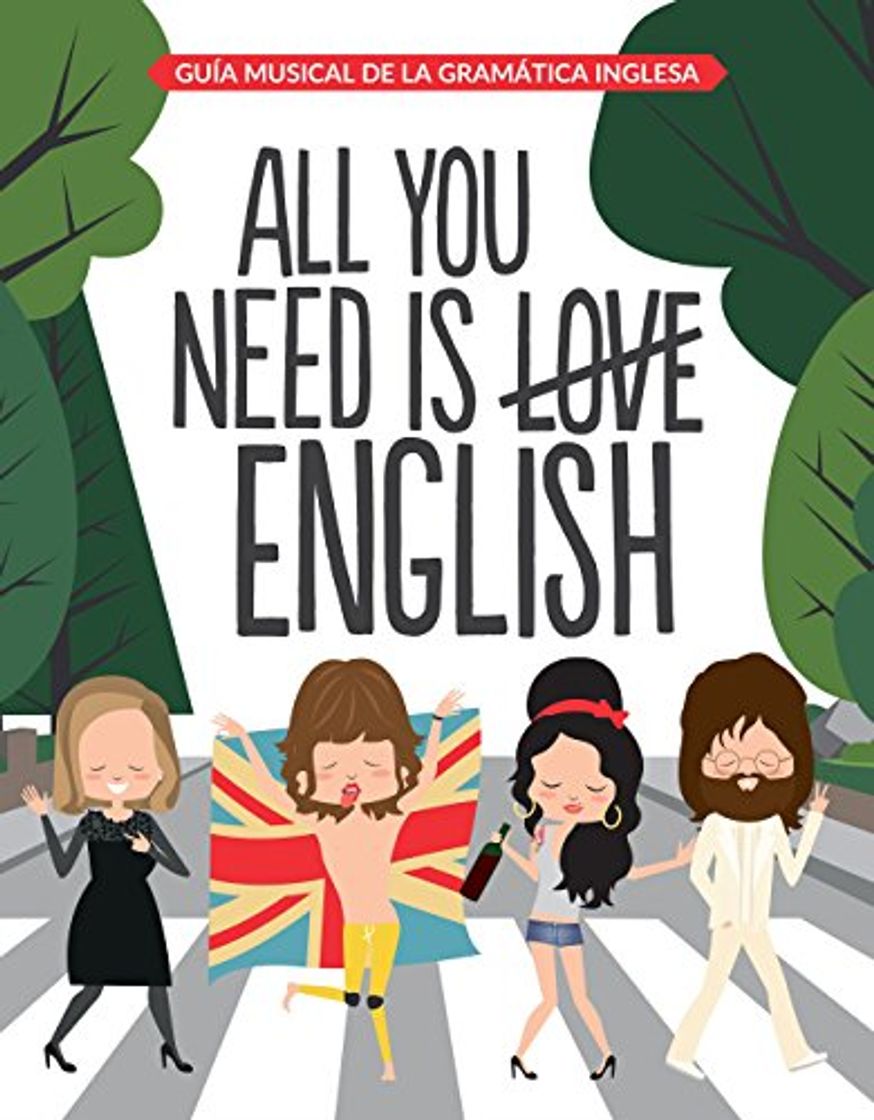 Libro All You Need is English: Guía musical de la gramática inglesa