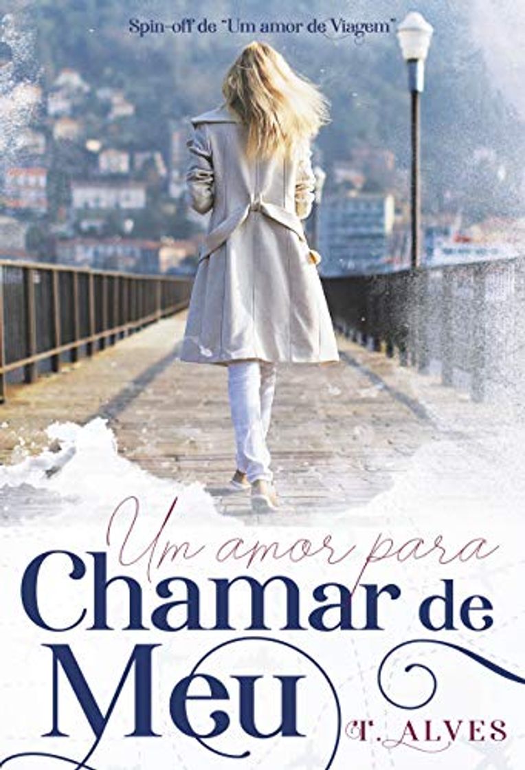 Libro Um amor para chamar de meu: Spin-off de Um amor de viagem