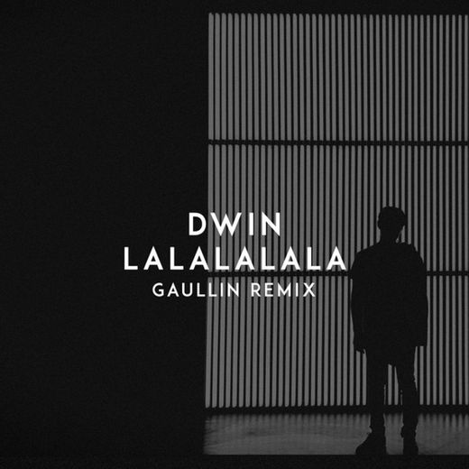 Lalalalala - Gaullin Remix