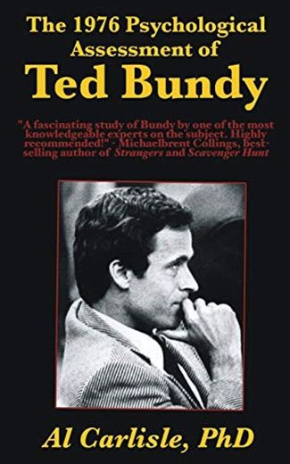 The 1976 Psychological Assessment of Ted Bundy: 4