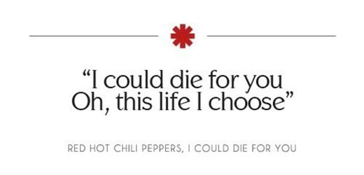 I Could Die for You - RHCP