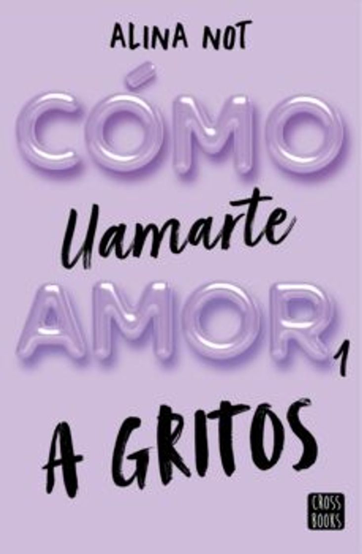 Book Cómo llamarte amor a gritos 