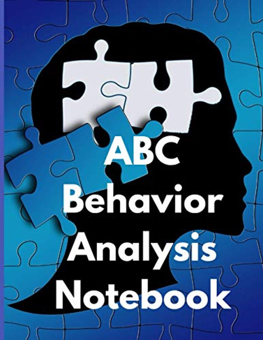 Books ABC Behavior Analysis Notebook: ABC Autism ASD Behavior Analysis notebook journal, for