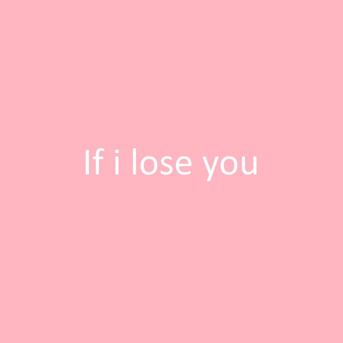 Music If I Lose You