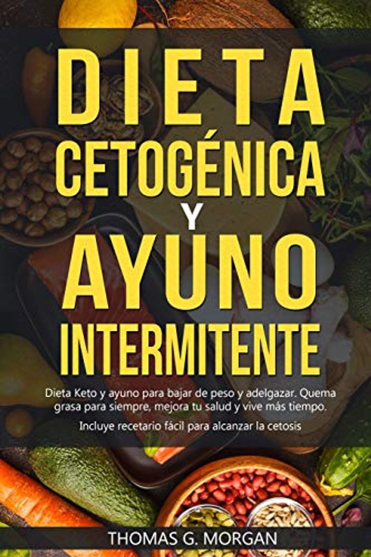 Libros DIETA CETOGÉNICA Y AYUNO INTERMITENTE - Dieta Keto y ayuno para bajar