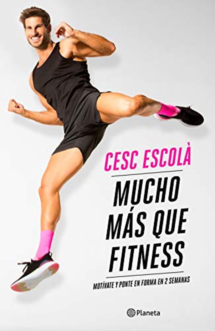 Libros Mucho más que fitness: Motívate y ponte en forma en 2 semanas