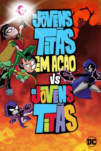 Teen Titans Go! vs. Teen Titans