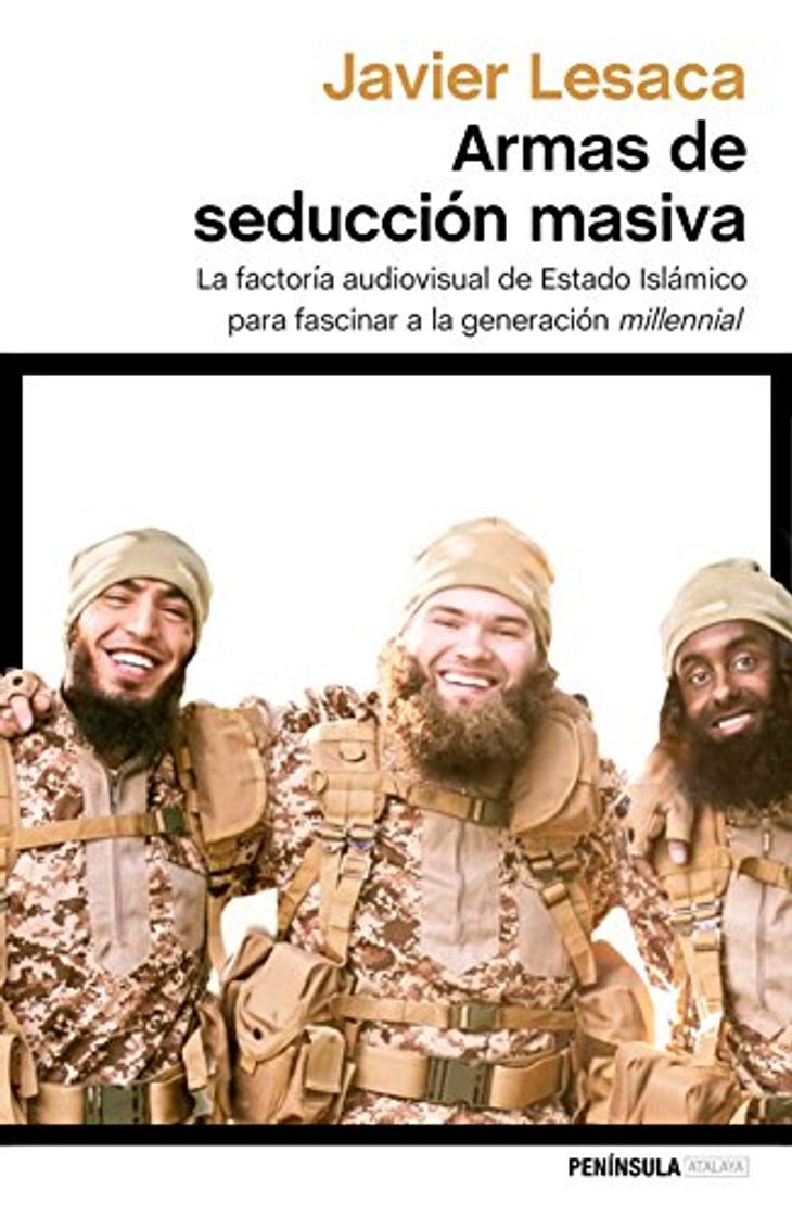 Books Armas de seducción masiva: La factoría audiovisual con la que Estado Islámico