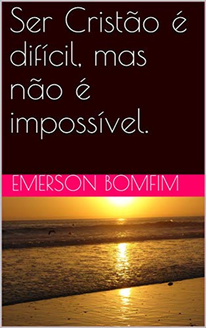 Book Ser Cristão é difícil, mas não é impossível.