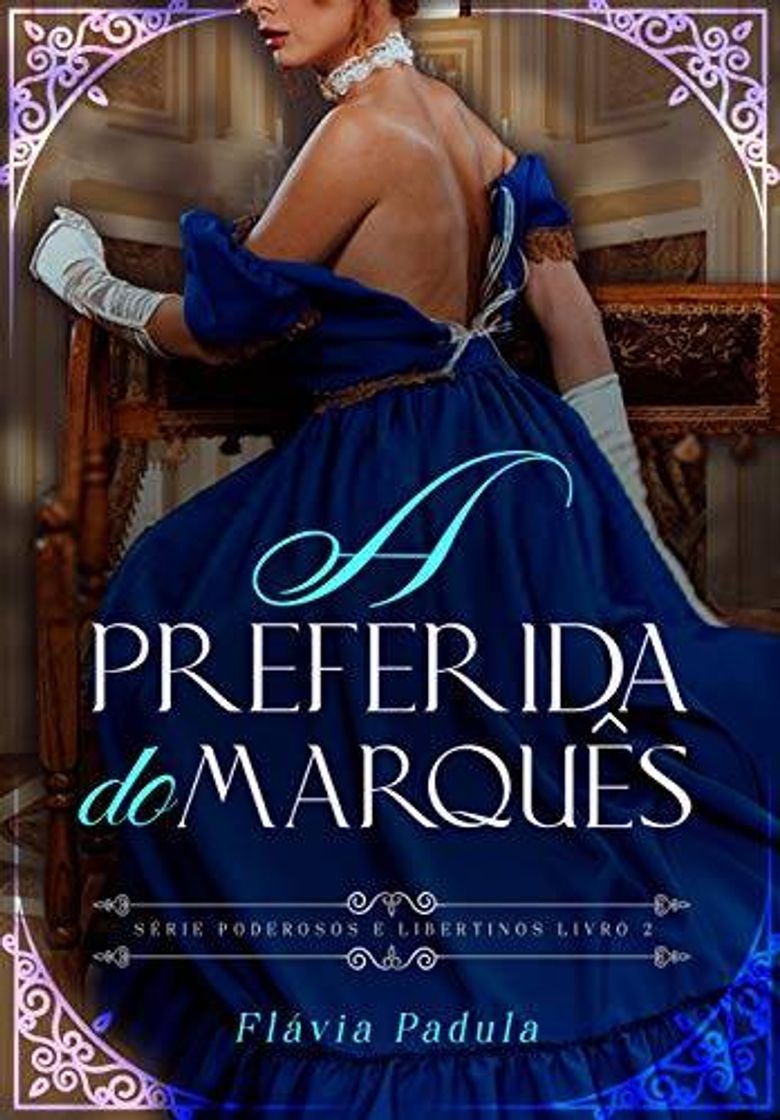 Book A Preferida do Marquês (Poderosos e Libertinos Livro 2)