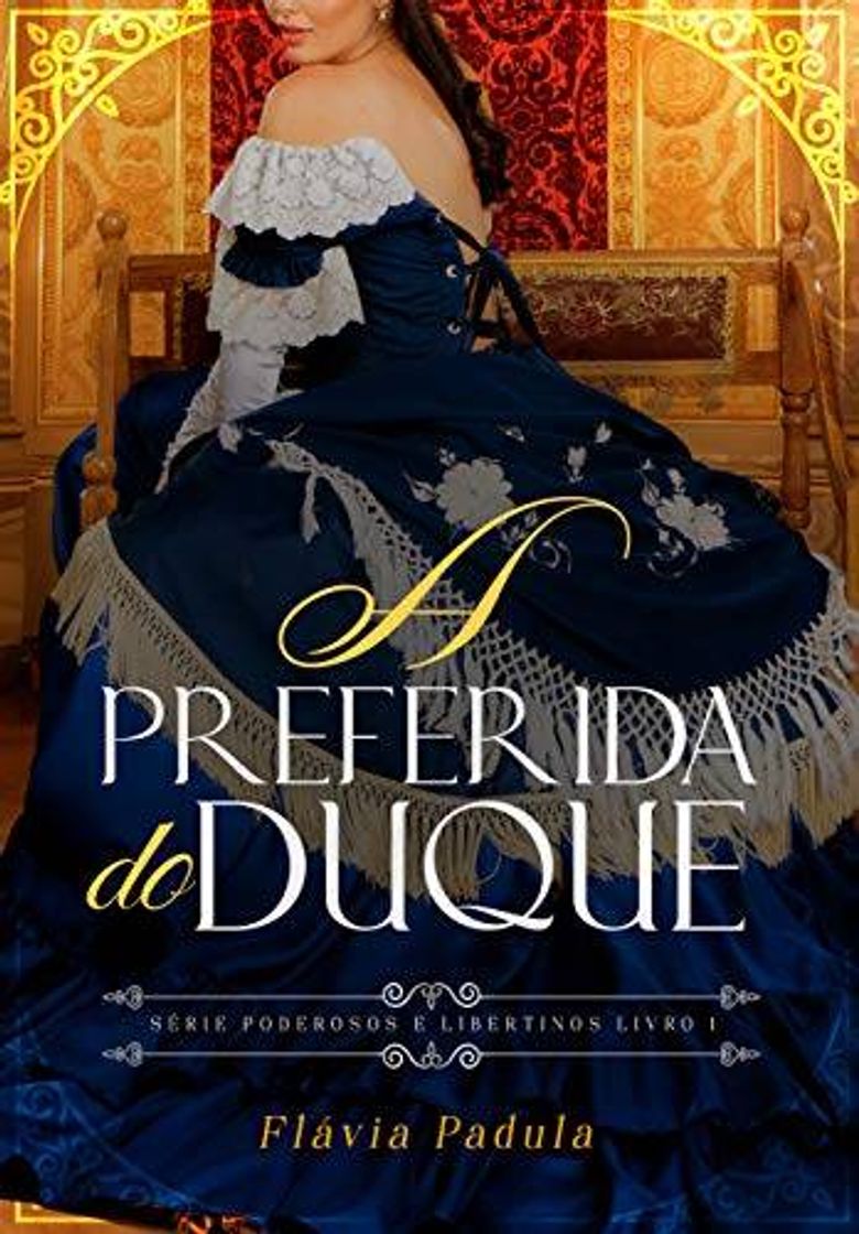 Fashion A Preferida do Duque (Poderosos e Libertinos Livro 1)