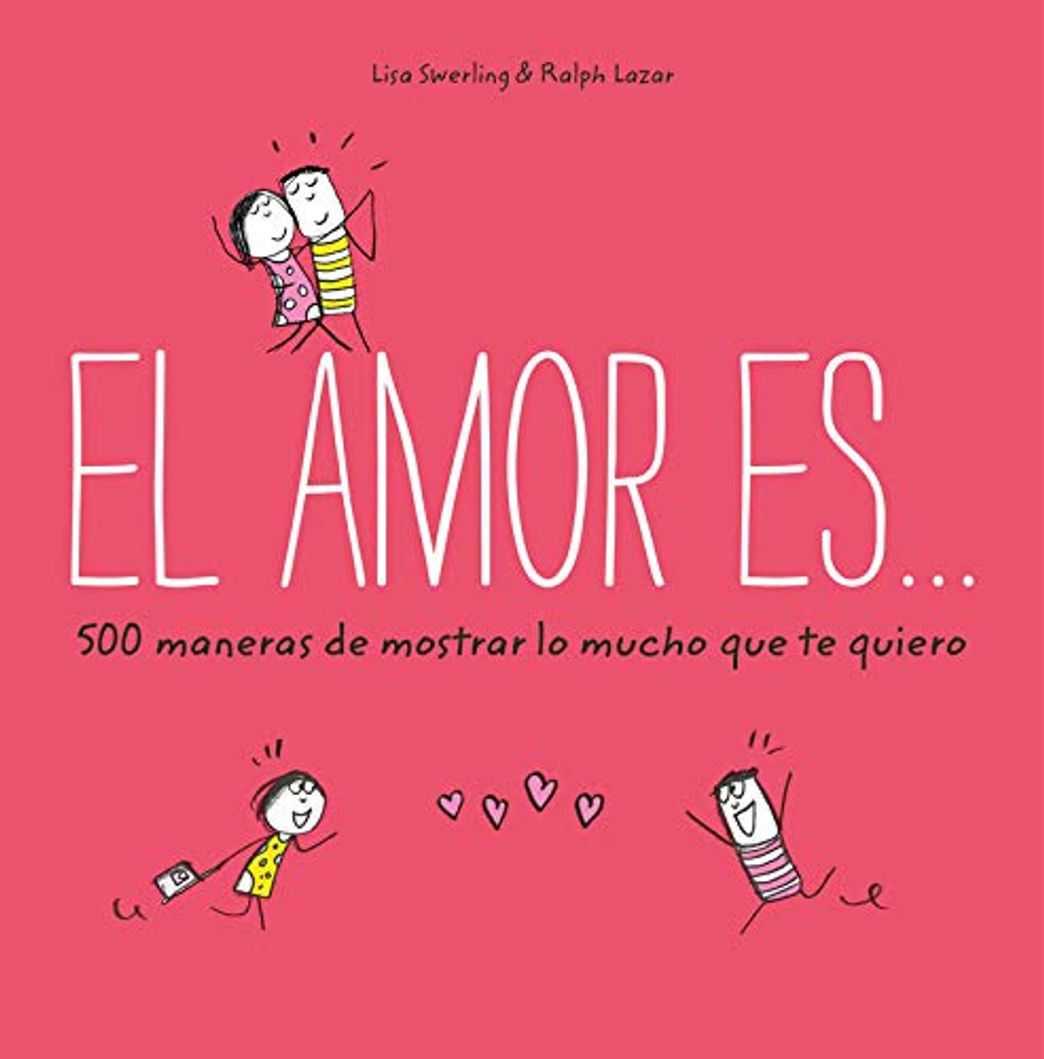 Libro El amor es... 500 maneras de mostrar lo mucho que te quiero