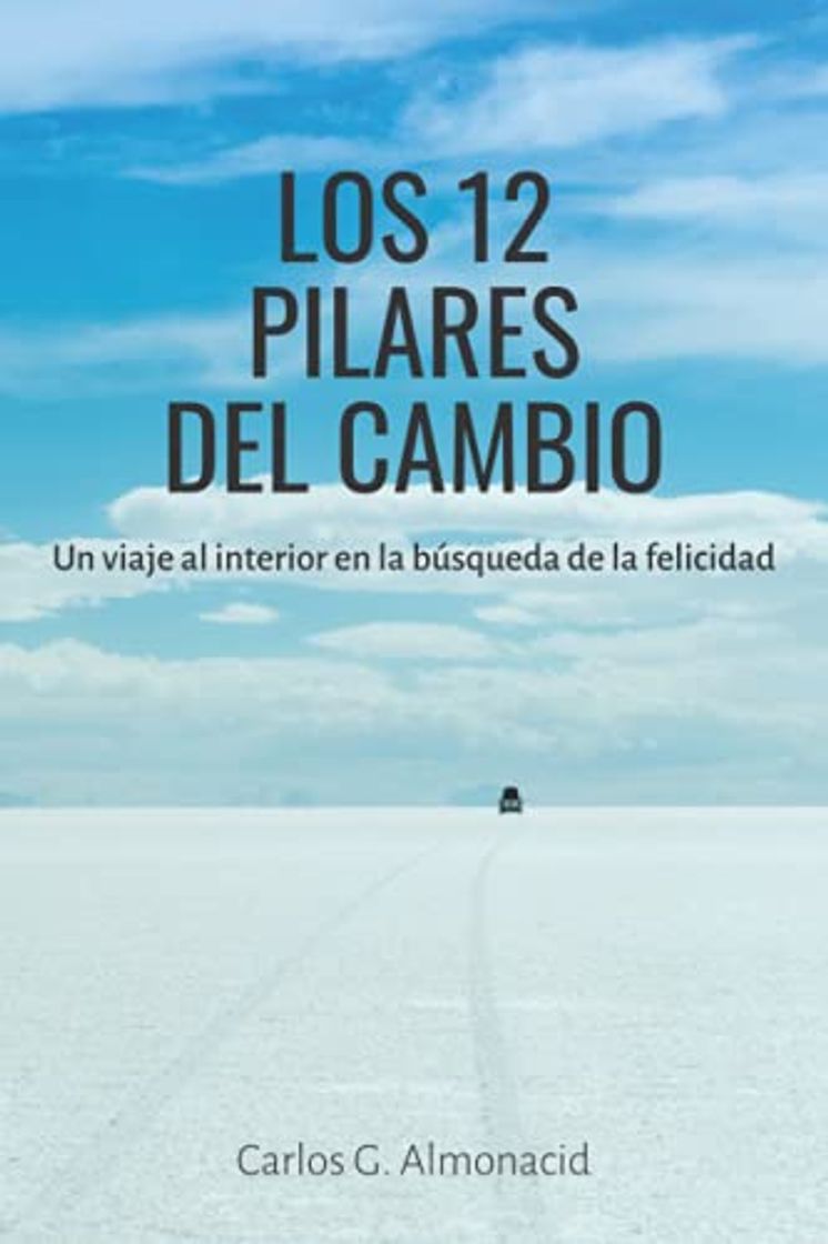 Books Los 12 pilares del cambio: Un viaje al interior en la búsqueda de la felicidad