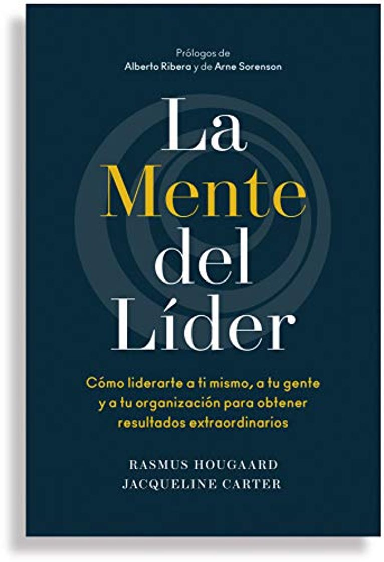 Libro LA MENTE DEL LIDER: Cómo liderarte a ti mismo, a tu gente y a tu organización para obtener resultados extraordinarios