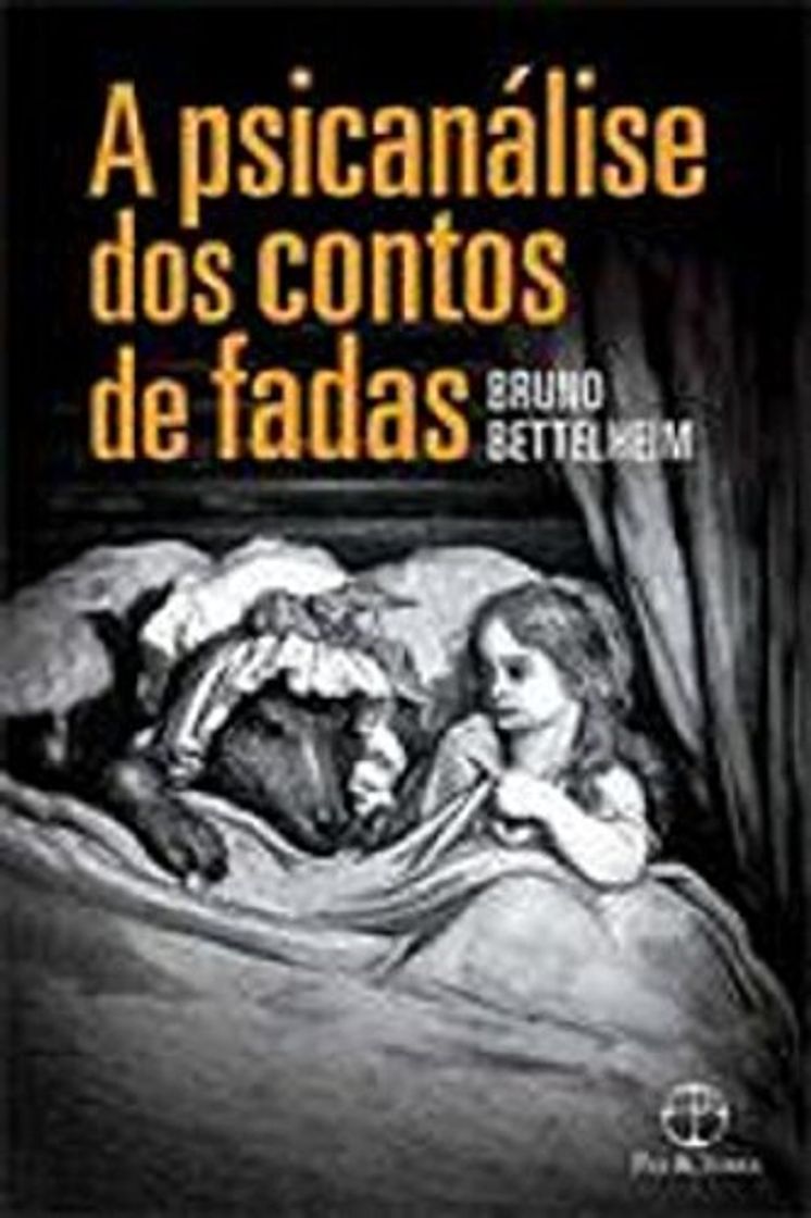 Libros A Psicanalise Dos Contos De Fadas (Em Portugues Do Brasil) (Em Portuguese do Brasil)