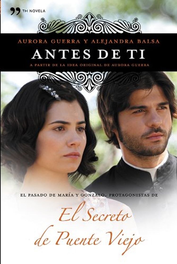 Libro Antes de ti: El pasado de María y Gonzalo, protagonistas de El