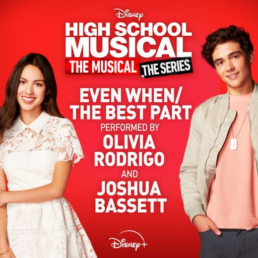 Even When/The Best Part - From "High School Musical: The Musical: The Series (Season 2)"