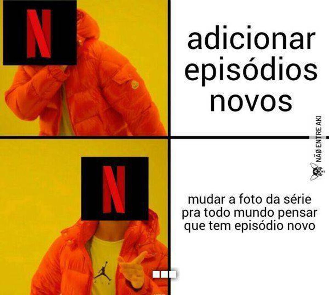 Moda Netflix me fazendo de 🤡