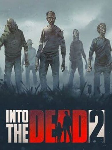 Into the Dead 2: Zombie Survival