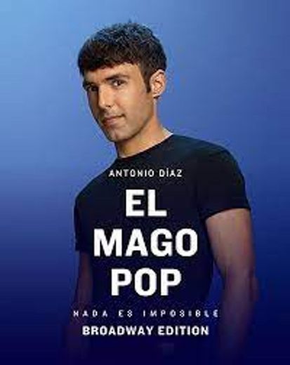 El Mago Pop - Nada es Imposible Broadway Edition en Madrid