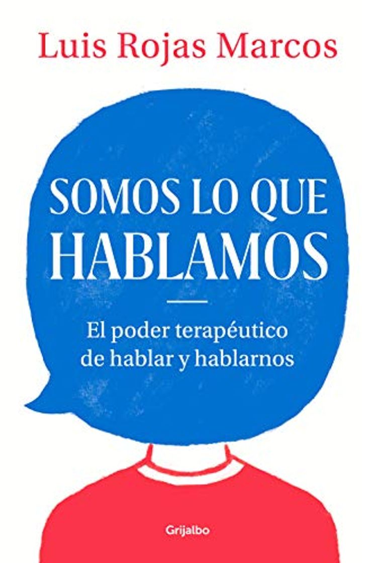 Books Somos lo que hablamos: El poder terapéutico de hablar y hablarnos