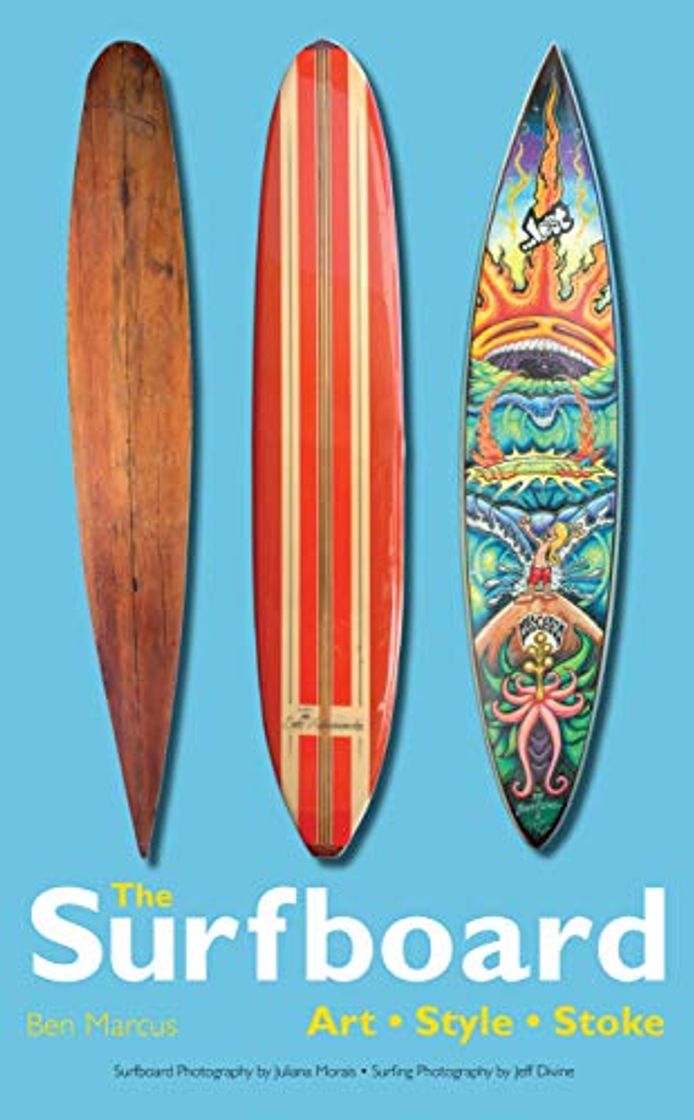 Product The Surfboard: Art, Style, Stoke